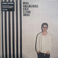 Noel Gallagher's High Flying Birds - Chasing Yesterday