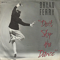 Bryan Ferry - Don't Stop The Dance