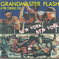 Grandmaster Flash & The Furious Five - New York New York