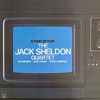 The Jack Sheldon Quartet - Stand By For