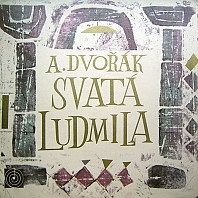 Antonín Dvořák - Svatá Ludmila