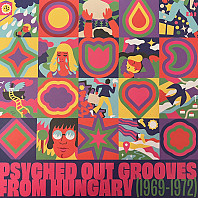 Various Artists - Psyched Out Grooves From Hungary (1969-1972)