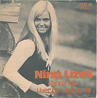 Nina Lizell - Pappa Joe / Livet Blir Vad Du Vill