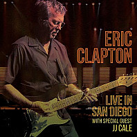 Eric Clapton - Live In San Diego (With Special Guest J.J. Cale)