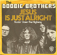 Jesus Is Just Alright / Rockin' Down The Highway