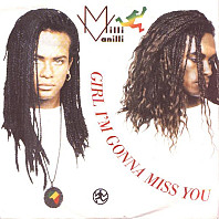 Milli Vanilli - Girl I'm Gonna Miss You