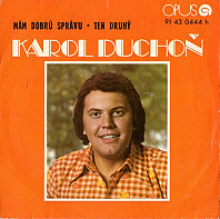 Karol Duchoň - Mám Dobrú Správu / Ten Druhý