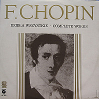 Fryderyk Chopin - Dzieła Wszystkie = Complete Works