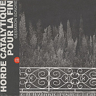 Horde Catalytique Pour La Fin - Gestation Sonore