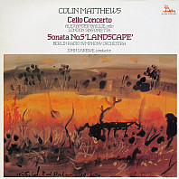 Colin Matthews - Cello Concerto / Sonata No.5 'Landscape'