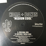 Koma & Bones - Medium Cool