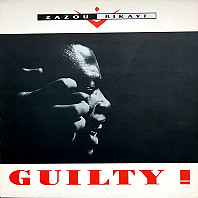 Zazou Bikaye - Guilty !