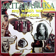 Mutabaruka - Any Which Way Freedom