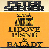 Pete Seeger - Zpívá Americké lidové písně a balady