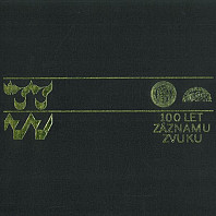 Various Artists - 100 Let Záznamu Zvuku = 100 Years Of Recorded Sound 1877-1977