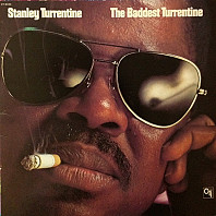 Stanley Turrentine - The Baddest Turrentine