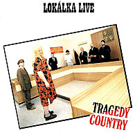 Lokálka - Lokálka Live (Tragedy Country)