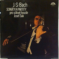 Johann Sebastian Bach - Sonáty a partity pro sólové housle