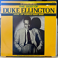 Duke Ellington And His Orchestra - The Best Of Duke Ellington - Jazz Of World War 2nd