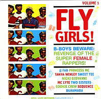 Fly Girls! (B-Boys Beware: Revenge Of The Super Female Rappers!) (Volume 1)