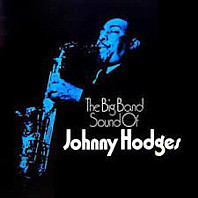 Johnny Hodges - The Big Band Sound Of Johnny Hodges