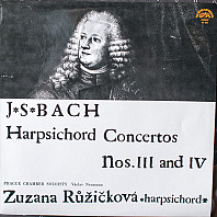 Johann Sebastian Bach - Harpsichord Concertos Nos. III And IV