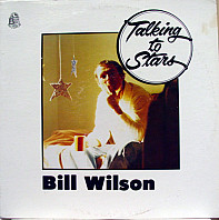 Bill Wilson - Talking To Stars