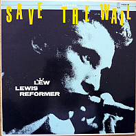 Lew Lewis Reformer - Save The Wail