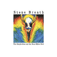 Stone Breath - The Shepherdess And The Bone-White Bird