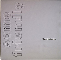 The Charlatans - Some Friendly