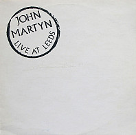 John Martyn - Live At Leeds