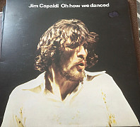 Jim Capaldi - Oh How We Danced