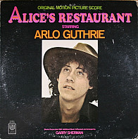 Arlo Guthrie - Alice's Restaurant (Original Motion Picture Score)