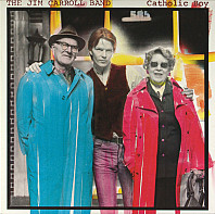 The Jim Carroll Band - Catholic Boy