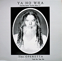 Ya Ho Wha 13 - The Operetta