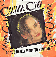 Culture Club - Do You Really Want To Hurt Me