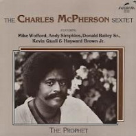 The Charles McPherson Sextet - The Prophet