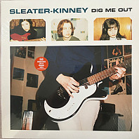 Sleater-Kinney - Dig Me Out