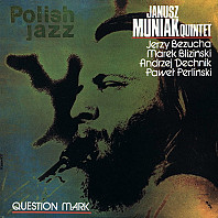 Janusz Muniak Quintet - Question Mark