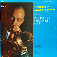 Bobby Hackett - Moonlight Becomes You