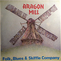 Folk, Blues & Skiffle Company Ltd. - Aragon Mill