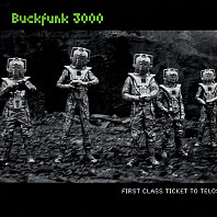 Buckfunk 3000 - First Class Ticket To Telos