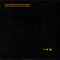 Cliff Barnes And The Fear Of Winning - Guns, Love And A Cactus In Your Heart