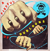The Pirates - A Fistful Of Dubloons