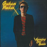 Graham Parker And The Rumour - Squeezing Out Sparks