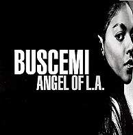 Buscemi - Angel Of L.A.