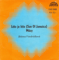 Léto Je Léto (Sun Of Jamaica) / Múzy