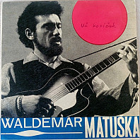 Waldemar Matuška - Už Koníček Pádí / Požalej