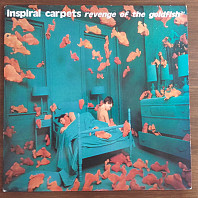 Inspiral Carpets - Revenge Of The Goldfish