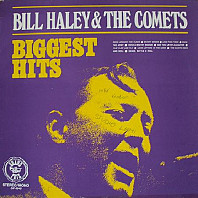 Bill Haley And His Comets - Biggest Hits